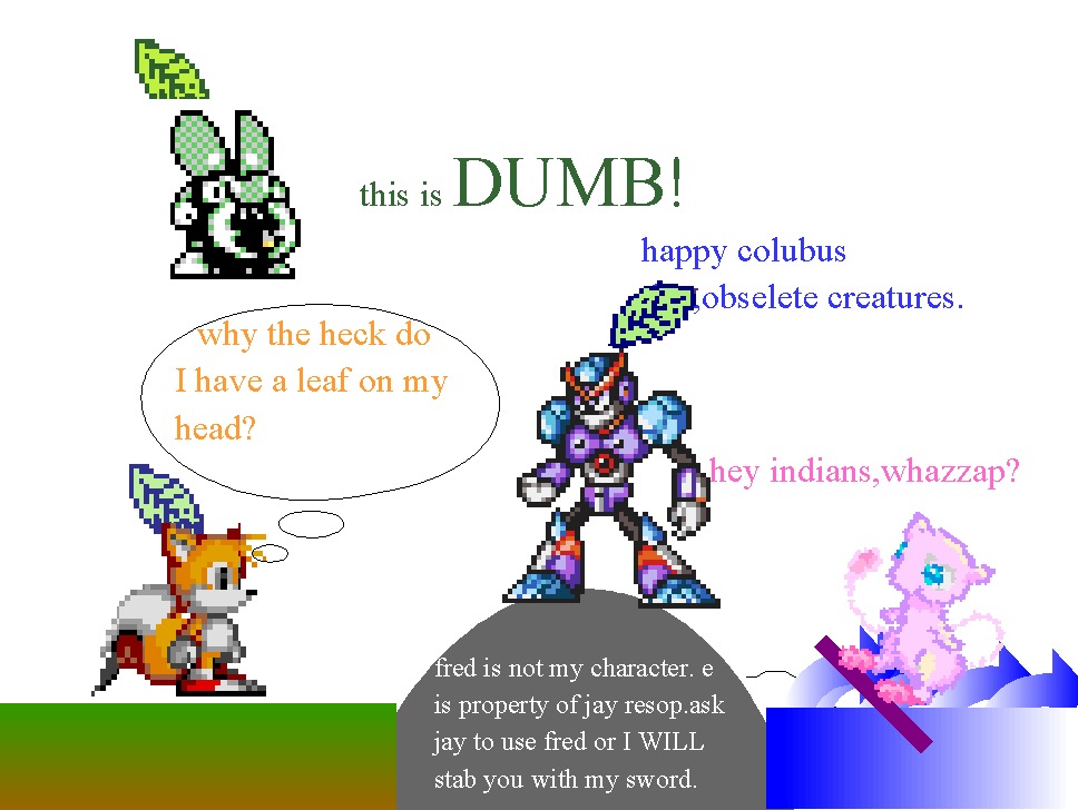 hehe,freezeman got stuck as an indian! AHAHAHAHA!!